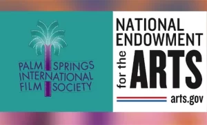 Palm Springs International Film Society Receives Grant from the National Endowment for the Arts